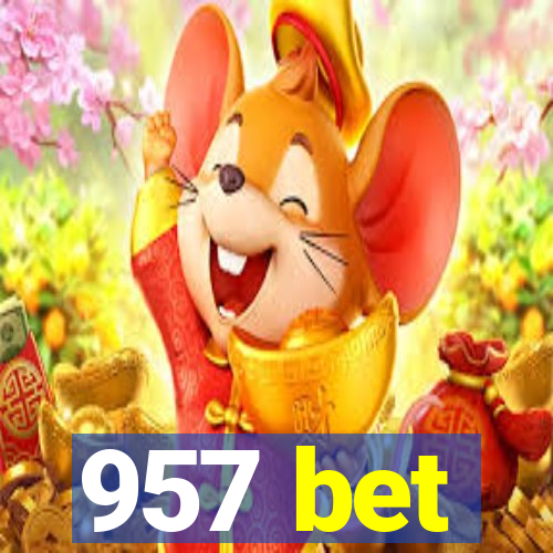 957 bet